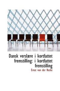 Cover image for Dansk Versl Re I Kortfattet Fremstilling