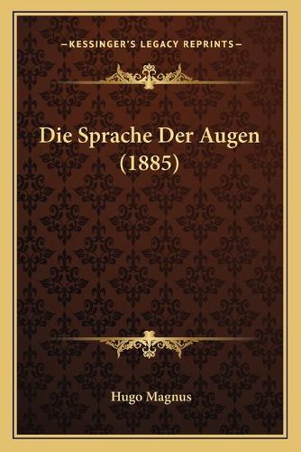 Die Sprache Der Augen (1885)