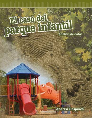 Cover image for El caso del parque infantil (The Jungle Park Case) (Spanish Version): Analisis de datos (Analyzing Data)