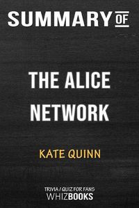 Cover image for Summary of The Alice Network: A Novel: Trivia/Quiz for Fans