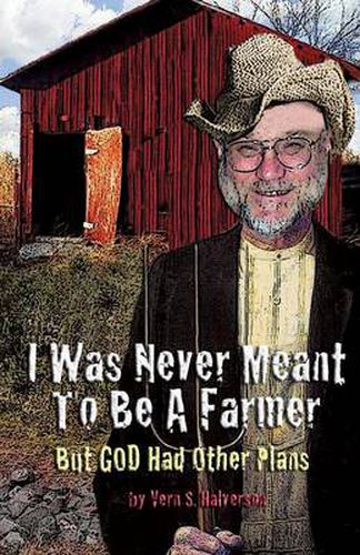 Cover image for I Was Never Meant to Be a Farmer But God Had Other Plans