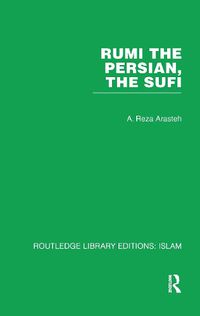 Cover image for Rumi The Persian, The Sufi