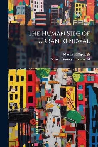 Cover image for The Human Side of Urban Renewal