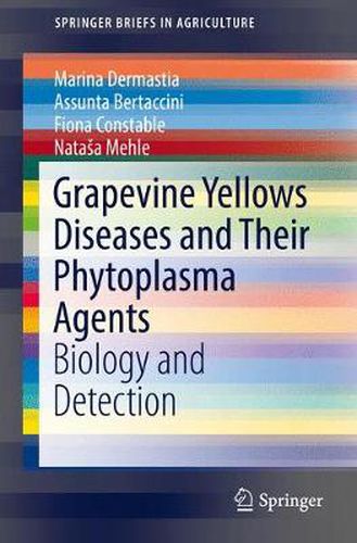 Cover image for Grapevine Yellows Diseases and Their Phytoplasma Agents: Biology and Detection