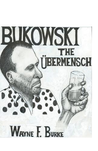 Cover image for BUKOWSKI the UBERMENSCH