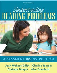 Cover image for Understanding Reading Problems: Assessment and Instruction, Pearson eText with Loose-Leaf Version -- Access Card Package