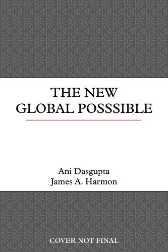 Cover image for The New Global Possible: Seven Reasons to Feel Optimistic about the Planet