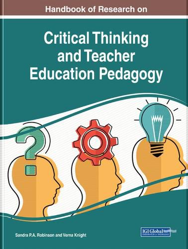 Cover image for Handbook of Research on Critical Thinking and Teacher Education Pedagogy