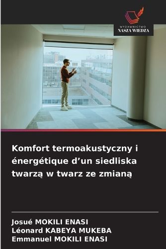 Cover image for Komfort termoakustyczny i energetique d'un siedliska twarzą w twarz ze zmianą