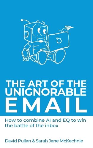 Cover image for The Art of the Unignorable Email