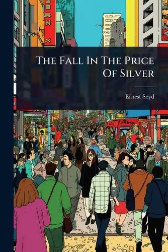 Cover image for The Fall In The Price Of Silver
