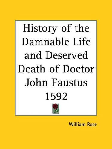 History of the Damnable Life and Deserved Death of Doctor John Faustus