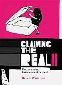 Cover image for Claiming the Real: Documentary: Grierson and Beyond