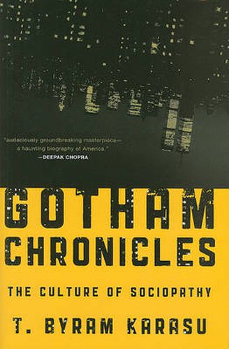 Cover image for Gotham Chronicles: The Culture of Sociopathy