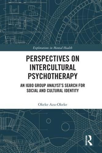 Cover image for Perspectives on Intercultural Psychotherapy: An Igbo Group Analyst's Search for Social and Cultural Identity