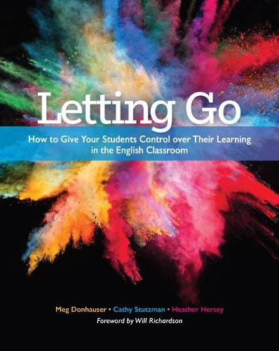 Cover image for Letting Go: How to Give Your Students Control over Their Learning in the English Classroom