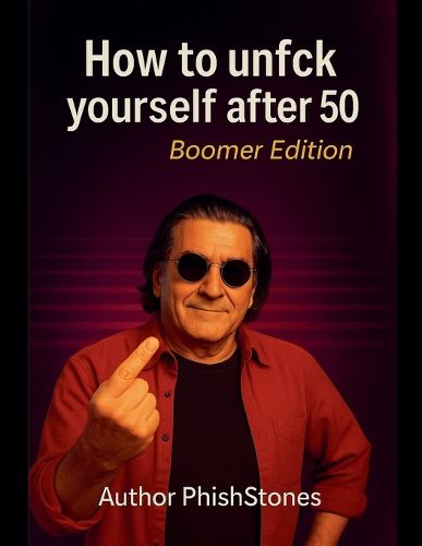 Cover image for How to unfck your life after 50