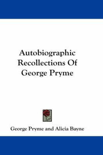 Cover image for Autobiographic Recollections of George Pryme