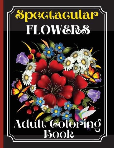 Cover image for Flowers Coloring Book: Coloring Book Featuring Beautiful Flower Desings, Patterns and A Variety Of Flowers Designs