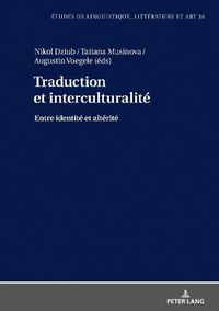 Cover image for Traduction Et Interculturalite: Entre Identite Et Alterite