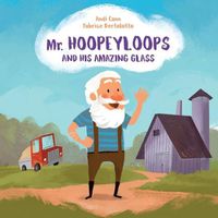 Cover image for Mr. Hoopeyloops and His Amazing Glass