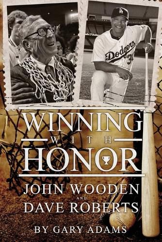 Cover image for Winning With Honor: John Wooden Dave Roberts