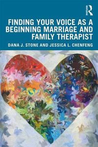 Cover image for Finding Your Voice as a Beginning Marriage and Family Therapist