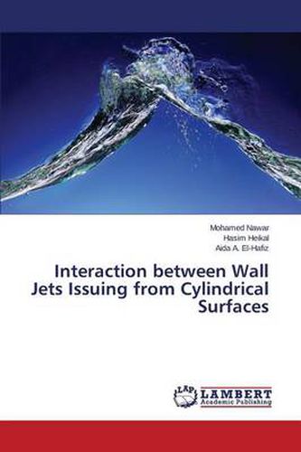 Interaction Between Wall Jets Issuing from Cylindrical Surfaces