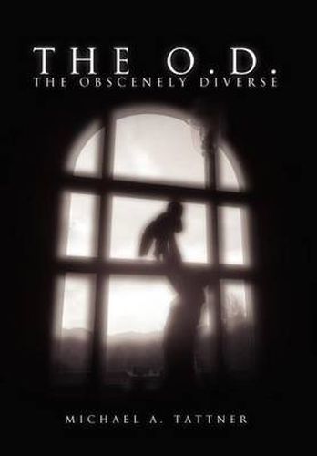 Cover image for The O.D.: The Obscenely Diverse: The Obscenely Diverse