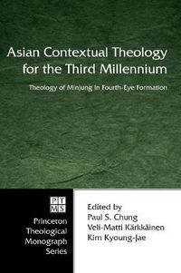 Cover image for Asian Contextual Theology for the Third Millennium: Theology of Minjung in Fourth-Eye Formation