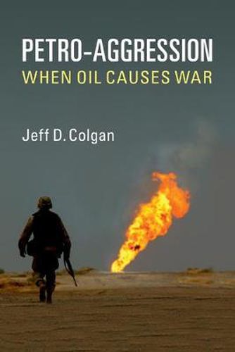 Cover image for Petro-Aggression: When Oil Causes War