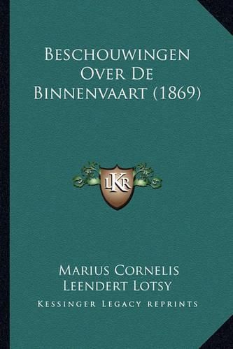 Cover image for Beschouwingen Over de Binnenvaart (1869)