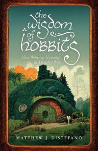 Cover image for The Wisdom of Hobbits