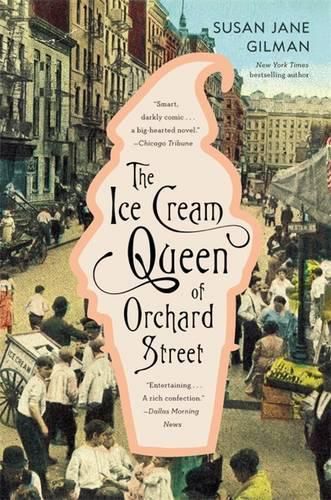 Cover image for The Ice Cream Queen of Orchard Street: A Novel