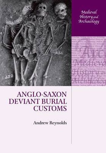 Cover image for Anglo-Saxon Deviant Burial Customs