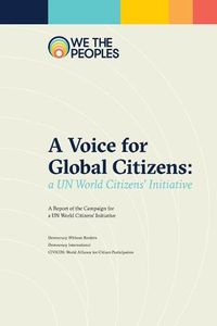 Cover image for A Voice for Global Citizens: A UN World Citizens' Initiative