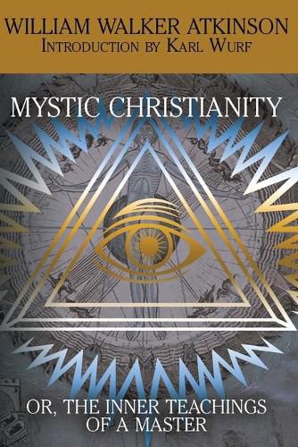 Cover image for Mystic Christianity, or the Inner Teachings of the Master