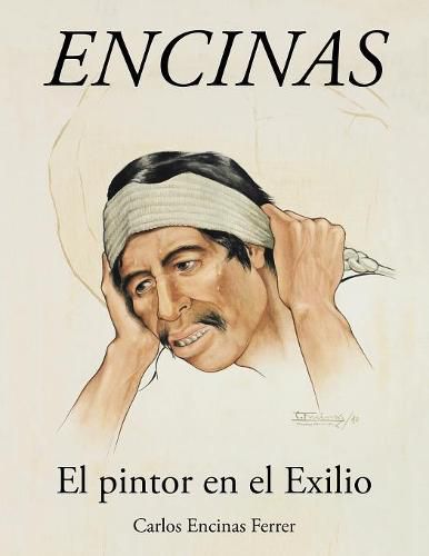 Cover image for Encinas: El pintor en el Exilio