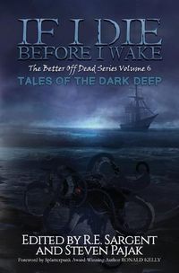 Cover image for If I Die Before I Wake: Tales of the Dark Deep