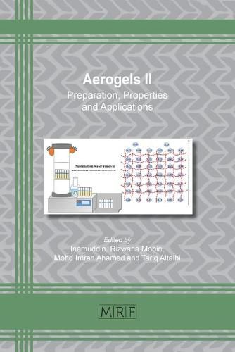 Aerogels II: Preparation, Properties and Applications