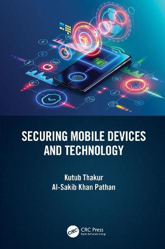 Cover image for Securing Mobile Devices and Technology