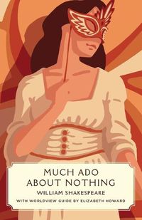 Cover image for Much Ado about Nothing (Canon Classics Worldview Edition)