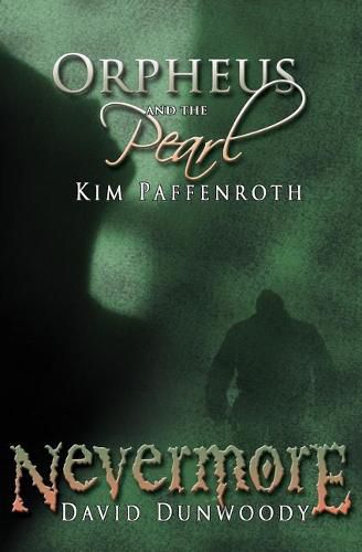 Cover image for Orpheus and the Pearl & Nevermore: A Dual Novella