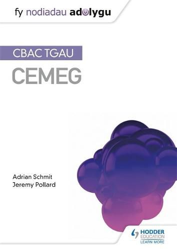 Cover image for Fy Nodiadau Adolygu: CBAC TGAU Cemeg (My Revision Notes: WJEC GCSE Chemistry, Welsh-language Edition)