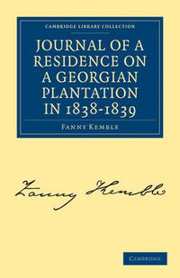 Cover image for Journal of a Residence on a Georgian Plantation in 1838-1839