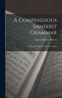 Cover image for A Compendious Sanskrit Grammar