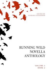 Cover image for Running Wild Novella Anthology Volume 3 Book 2