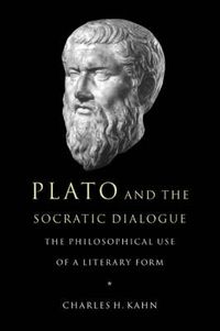 Cover image for Plato and the Socratic Dialogue: The Philosophical Use of a Literary Form