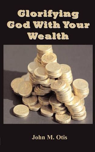 Cover image for Glorifying God With Your Wealth