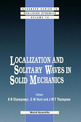 Localization And Solitary Waves In Solid Mechanics